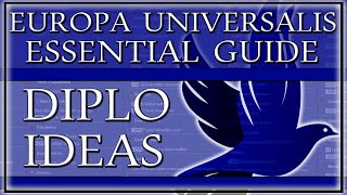 EU4 Guide Essential Diplomatic Idea Groups [upl. by Anaitit]