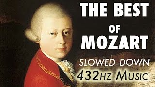 The Best Of Mozart  Slowed Down  432Hz  45 Hours [upl. by Liponis]