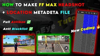 Beginners Guide  How To Make FF Max Headshot  Location Metadeta File  FF Max Metadeta [upl. by Tniassuot]