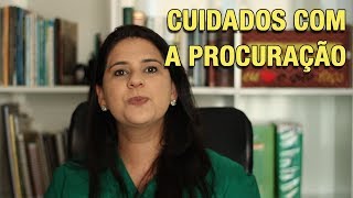 CUIDADOS COM A PROCURAÇÃO [upl. by Ahsiea]