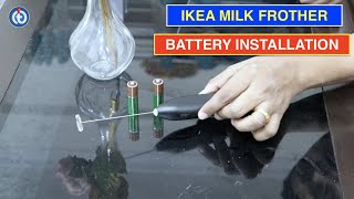 IKEA Milk Frother Battery Installation Procedure [upl. by Ecaroh221]