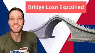 Bridge Loans Explained [upl. by Ahsiemak]