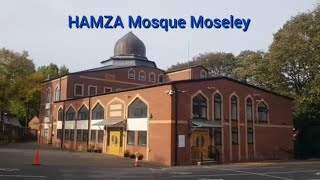 HAMZA Mosque Moseley Birmingham UK [upl. by Namqul]