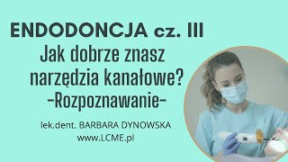 ENDODONCJA CZ III Narzędzia endodontyczne  czy rozpoznasz je wszystkie [upl. by Placeeda]