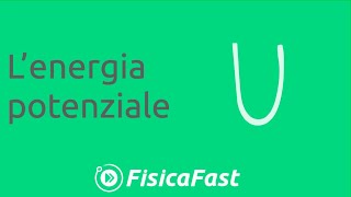 Lenergia potenziale lezione di fisica [upl. by Hildegarde]