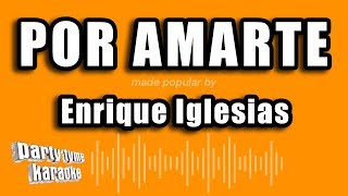 Enrique Iglesias  Por Amarte Versión Karaoke [upl. by Coulter]