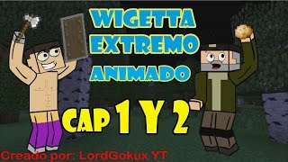 Parodia Wigetta Extremo Ep 1 y 2 vegetta777 y willyrex Animacion Minecraft [upl. by Eisdnil]