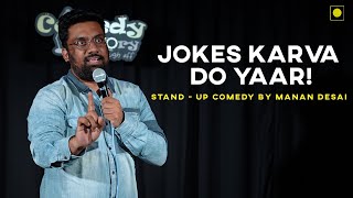 Jokes Karva Do Yaar  Gujarati Standup Comedy by MananDesai [upl. by Takeshi]