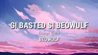 Gi Basted  By Beowulf Lyrics [upl. by Oicnoel451]