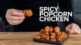 28 minute Spicy Popcorn Chicken [upl. by Hedi116]