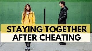 Staying Together After Cheating  Couples Can Survive Infidelity [upl. by Dibru277]