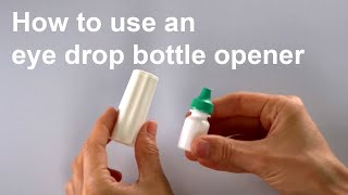 Eyedrop Bottle Opener [upl. by Feldman630]