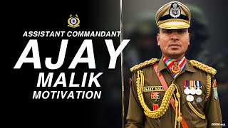 Assistant Commandant Ajay Malik CRPF Motivation [upl. by Paulson]