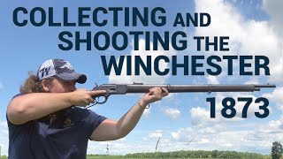 Collecting and Shooting the Winchester 1873 [upl. by Nodyroc579]