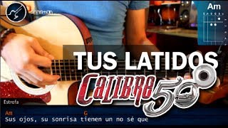 Cómo tocar quotTus Latidosquot de Calibre 50 en Guitarra Acústica HD Tutorial  Christianvib [upl. by Godard615]