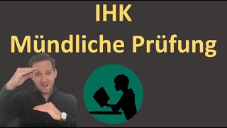 Mündliche Prüfung IHK  einfach erklärt [upl. by Domineca]