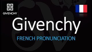 How to Pronounce Givenchy CORRECTLY French Pronunciation [upl. by Annairb]