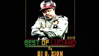 Luciano The Reggae Messenger Best Of Hits Mixtape Zion Vibes Nov 2015 By DJ O ZION [upl. by Savill]