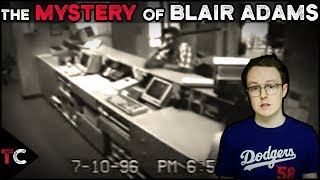 The Unsolved Mystery of Blair Adams [upl. by Duane143]