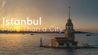 Istanbul  More Than a City  Go Türkiye [upl. by Ardyth926]