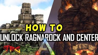 ARK UNLOCK RAGNAROK AND CENTER MAP TUTORIAL [upl. by Arakahs]