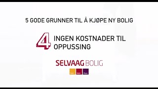 5 Gode grunner til å kjøpe ny bolig 4 Ingen oppussingsbehov [upl. by Nolie]