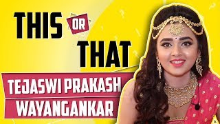 This Or That With Tejaswi Prakash Wayangankar  Exclusive [upl. by Eiraminot]