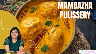 Mambazha Pulissery Recipe Kerala Style Ripe Mango Curry [upl. by Amisoc]