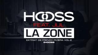 Hooss feat JUL  La zone  Son Officiel 2016 [upl. by Lainahtan]