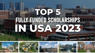 Top 5 Fully Funded Scholarships in USA 2023 [upl. by Eseela]