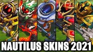 All Nautilus Skins Spotlight 2021 League of Legends [upl. by Raybin]