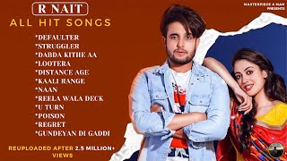 R NAIT All Hit Songs Reuploaded  Audio Jukebox 2021  Punjabi Song R Nait  R Nait All Song [upl. by Inaluiak]