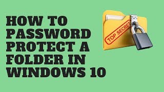 How to Password Protect a Folder in Windows 10 [upl. by Finella]