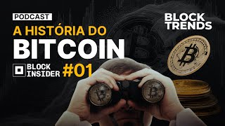 A História do Bitcoin  Block Insider Podcast 01 [upl. by Aehtna386]