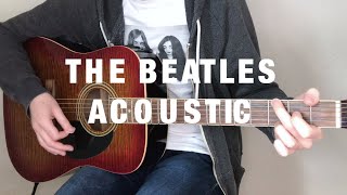 Top 15 Beatles Acoustic Songs [upl. by Jeuz]