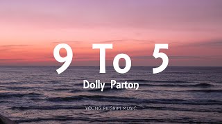 Dolly Parton  9 To 5 Lyrics [upl. by Aneeled]