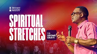 SPIRITUAL STRETCHES  DR AROME OSAYI [upl. by Roger]