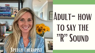 HOW TO SAY THE quotRquot SOUND At Home Speech Therapy Exercises For Teens amp Adults The Speech Scoop [upl. by Ssac]