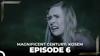 Magnificent Century Kosem Episode 6 English Subtitle [upl. by Ynad32]