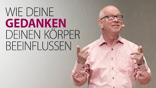 Wie deine Gedanken deinen Körper beeinflussen [upl. by Dat]