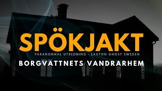 SPÖKJAKT BORGVATTNETS VANDRARHEM [upl. by Bomke495]