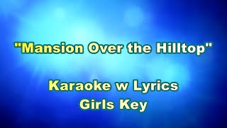 MANSION OVER THE HILLTOP quotKaraokequot Girls Key [upl. by Rupert]