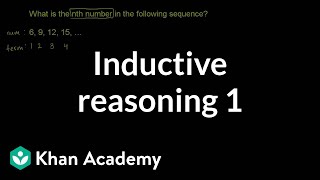 Inductive reasoning 1  Sequences series and induction  Precalculus  Khan Academy [upl. by Milde536]