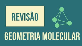 Geometria Molecular  Revisão [upl. by Monie]