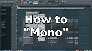 Tip For Converting Stereo Sounds To Mono In FL Studio [upl. by Susejedesoj]