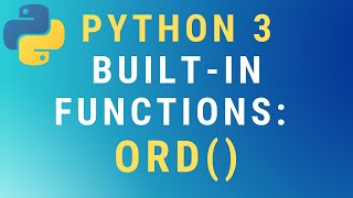 Python 3 ord builtin function TUTORIAL [upl. by Latsyrk]