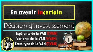 Décision dinvestissement en avenir aléatoire  Espérance Variance et Écarttype de la VAN [upl. by Lulita]