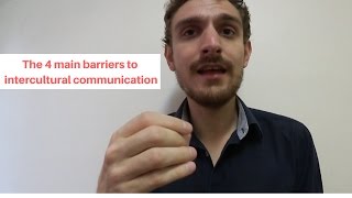 The 4 Main Barriers to Intercultural Communication [upl. by Yetnruoc907]