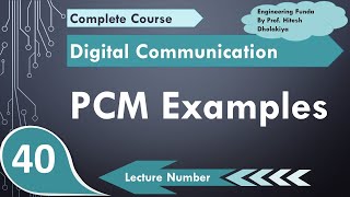 PCM Examples  Pulse Code Modulation Solved Problems  Digital Communication  Engineering Funda [upl. by Aimac320]