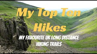 My Top Ten Hikes  My Favourite UK long distance hiking trails [upl. by Inittirb102]